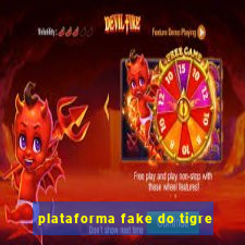 plataforma fake do tigre